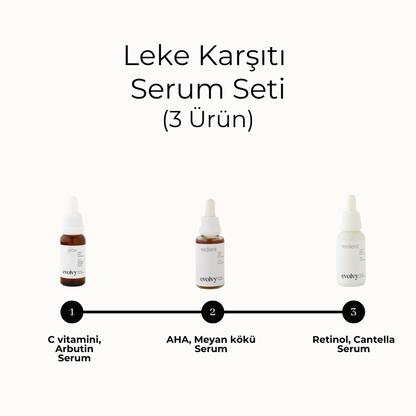 Leke Karşıtı Serum Seti - Doğal, Vegan, Etkin 3 Ürün, Cilt Tonu Eşitleyici & Leke Giderici Serumlar